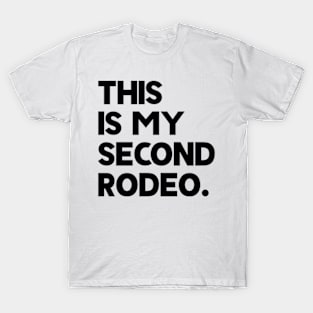 This Is My Second Rodeo T-Shirt